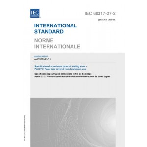 IEC 60317-27-2 Amd.1 Ed. 1.0 B:2024